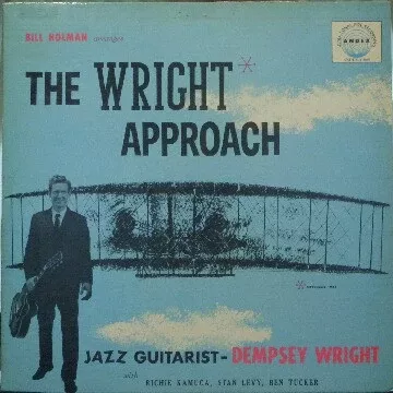 Bill Holman Arranges Dempsey Wright - The Wright Approach (LP, Album, Mono)